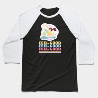 Feel Good - Law Of Attraction Baseball T-Shirt